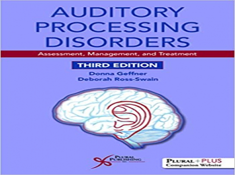 دانلود کتاب اختلالات پردازش شنیداری: ارزیابی، مدیریت و درمان Auditory Processing Disorders 3rd Edition