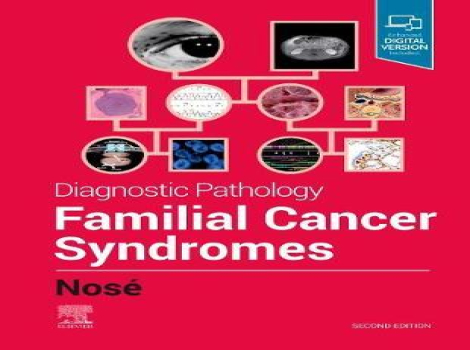 دانلود کتاب پاتولوژی تشخیصی: سندرم های سرطان فامیلی Diagnostic Pathology: Familial Cancer Syndromes 2nd Edition