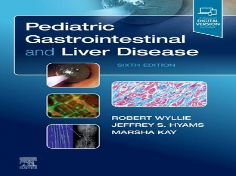 دانلود کتاب بیماری های دستگاه گوارش و کبد کودکان Pediatric Gastrointestinal and Liver Disease 6th Edition