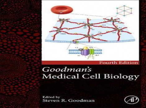 دانلود کتاب زیست شناسی سلولی پزشکی گودمن Goodman's Medical Cell Biology 4th Edition