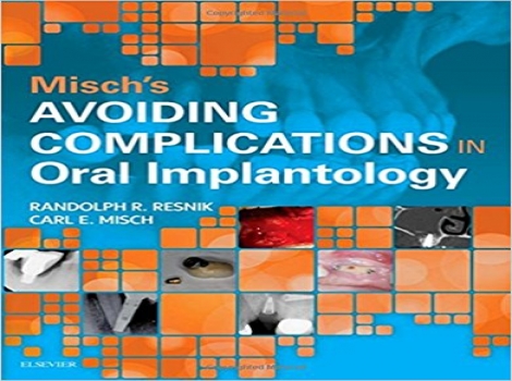 دانلود کتاب پرهیز از عوارض ایمپلنتولوژی دهانی میش Misch's Avoiding Complications in Oral Implantology, 1 ED-Misch