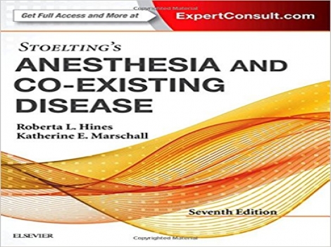 دانلود کتاب بیهوشی استولتینگ Stoelting's Anesthesia and Co-Existing Disease, 7ED ویرایش هفتم 2018