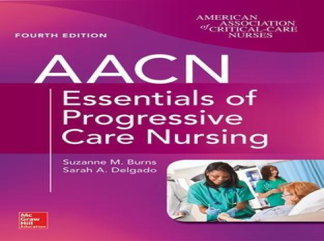 دانلود کتاب ملزومات پرستاری مراقبت پیشرونده AACN Essentials of Progressive Care Nursing 4th Edition