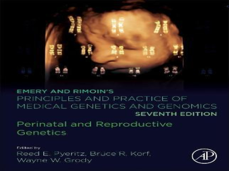 دانلود کتاب اصول ژنتیک و ژنومیک پزشکی امری و ریموین Emery and Rimoin’s Principles and Practice of Medical Genetics and Genomics: Perinatal and Reproductive Genetics 7th Edition