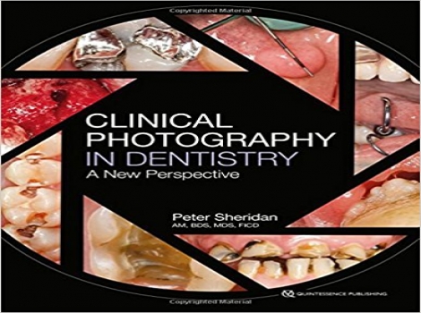 کتاب عکاسی بالینی در دندانپزشکی Clinical Photography in Dentistry: A New Perspective 1ED