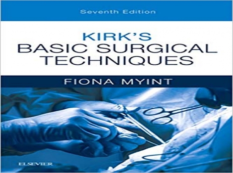 کیرک 2019,دانلود کتاب تکنیک های جراحی پایه کرک 2019 Kirk’s Basic Surgical Techniques 7 ED ویرایش هفتم 2019