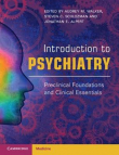 دانلود کتاب مقدمه ای بر روانپزشکی Introduction to Psychiatry : Preclinical Foundations and Clinical Essentials