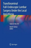 دانلود کتاب Transforaminal Full-Endoscopic Lumbar Surgery Under the Local Anesthesia: State of the Art 1st ed. 2021 Edition