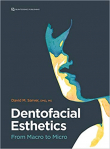 دانلود کتاب زیبایی شناسی دندانی صورت : از ماکرو تا میکرو Dentofacial Esthetics: From Macro to Micro